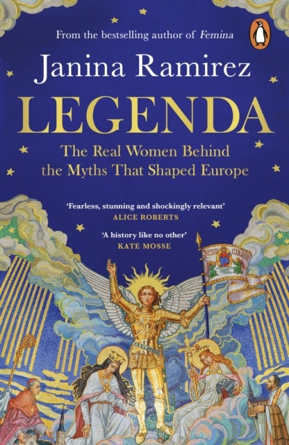 Legenda - The Real Women Behind the Myths That Shaped Europe