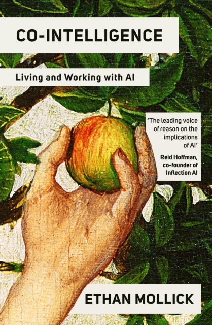 Co-Intelligence - Living and Working with AI