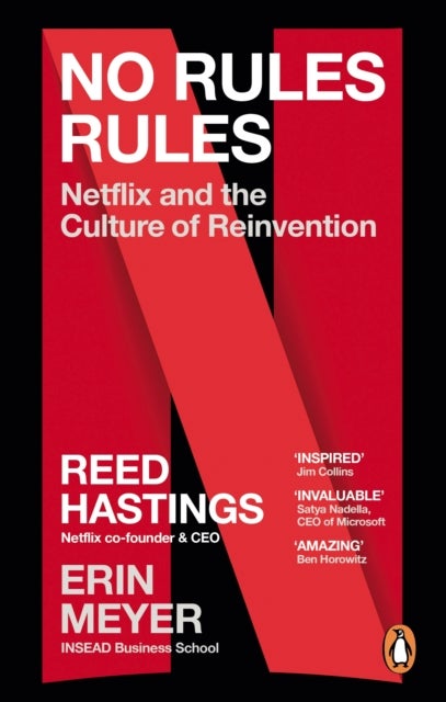 No Rules Rules - Netflix and the Culture of Reinvention