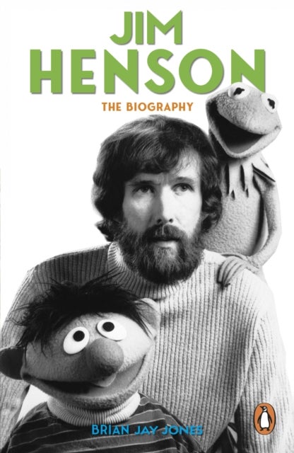 Jim Henson - The Biography
