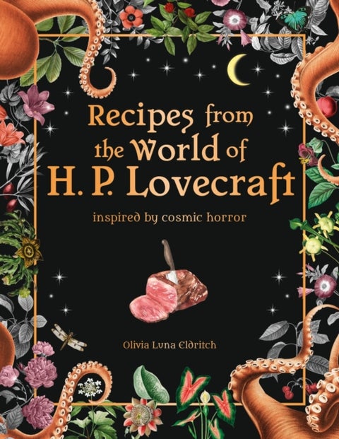 Recipes from the World of H.P Lovecraft - Recipes inspired by cosmic horror