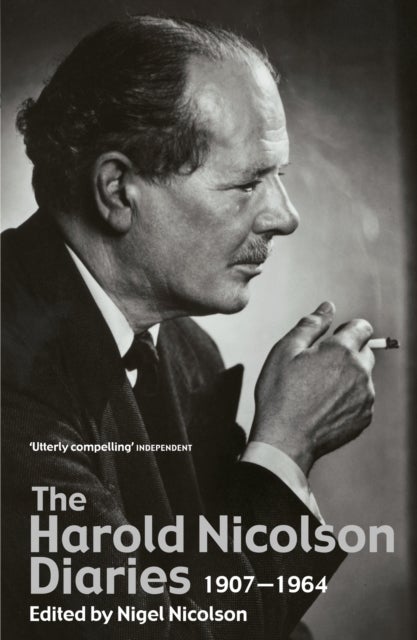 The Harold Nicolson Diaries - 1907-1964