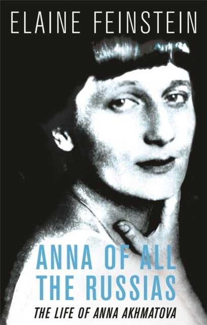 Anna of all the Russias - The Life of a Poet under Stalin
