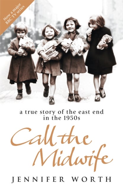 Call The Midwife - A True Story Of The East End In The 1950s