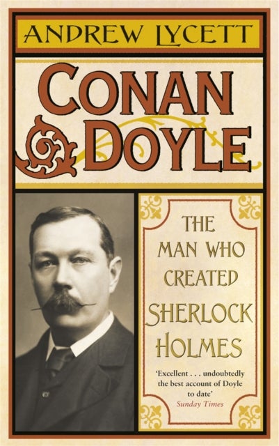 Conan Doyle - The Man Who Created Sherlock Holmes