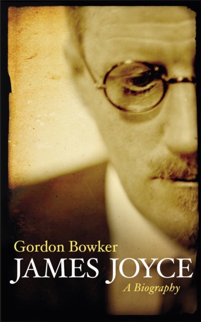 James Joyce - A Biography