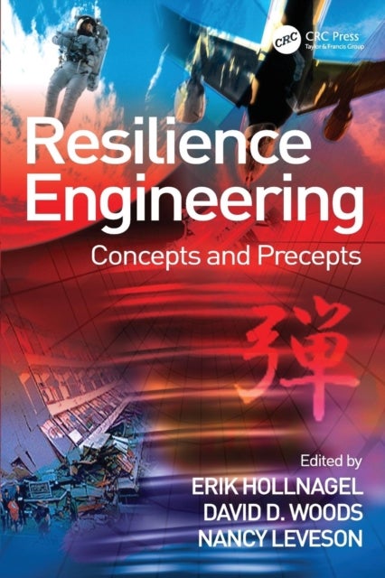 Resilience Engineering - Concepts and Precepts