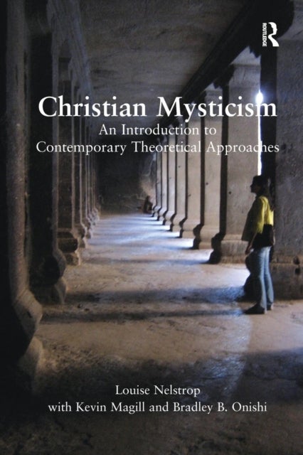 Christian Mysticism - An Introduction to Contemporary Theoretical Approaches