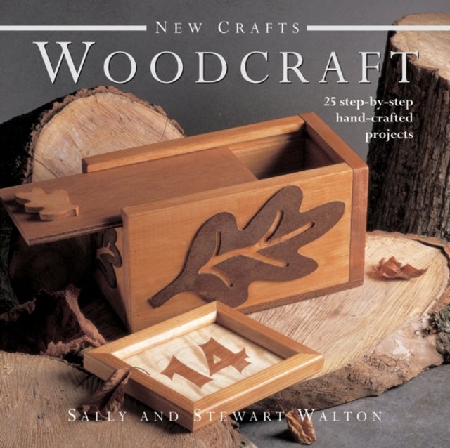New Crafts: Woodcraft - 25 Step-by-step Hand-crafted Projects