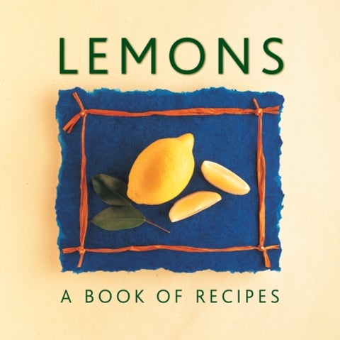 Lemons - A Book of Recipes
