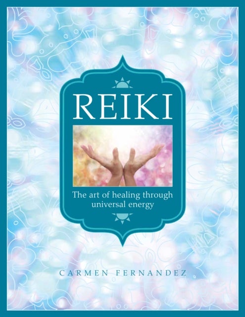 Reiki - The art of healing through universal energy