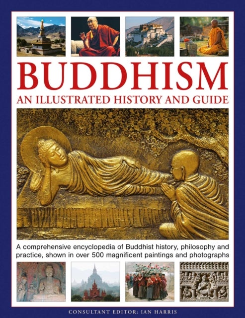 Buddhism - An Illustrated History and Guide