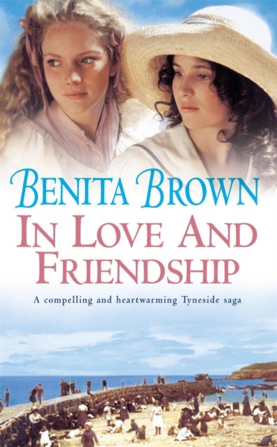 In Love and Friendship - An enchanting saga of youth, heartache and friendship