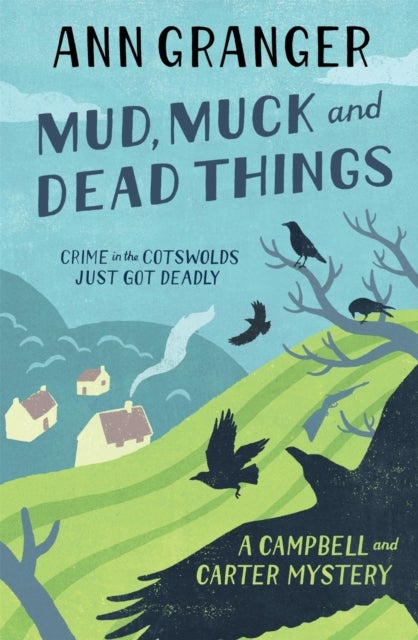 Mud, Muck and Dead Things (Campbell & Carter Mystery 1) - An English country crime novel of murder and ingrigue