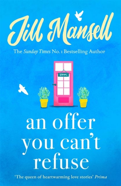 An Offer You Can't Refuse - The absolutely IRRESISTIBLE Sunday Times bestseller . . . Your feelgood read for spring!