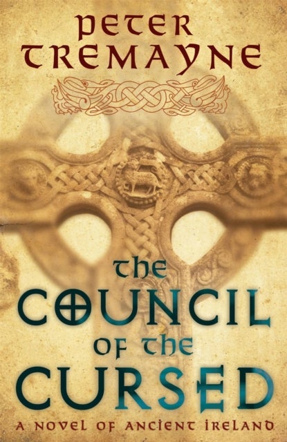 The Council of the Cursed (Sister Fidelma Mysteries Book 19) - A deadly Celtic mystery of political intrigue and corruption