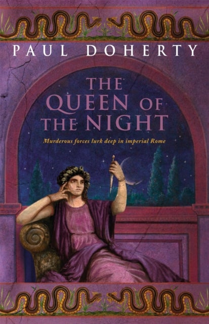 The Queen of the Night (Ancient Rome Mysteries, Book 3) - Murder and suspense in Ancient Rome