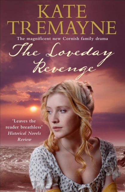 The Loveday Revenge (Loveday series, Book 8) - A sweeping, Cornish, historical romance