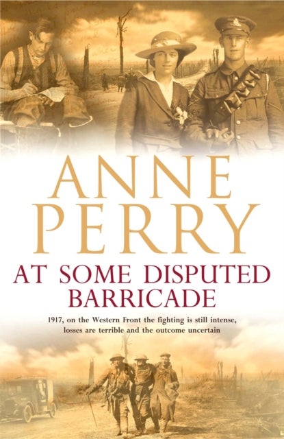 At Some Disputed Barricade (World War I Series, Novel 4) - A magnificent novel of murder and espionage during the dark days of war