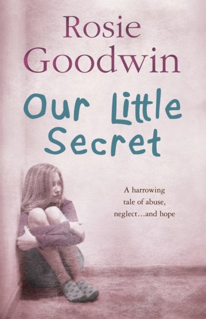 Our Little Secret - A harrowing saga of abuse, neglect… and hope