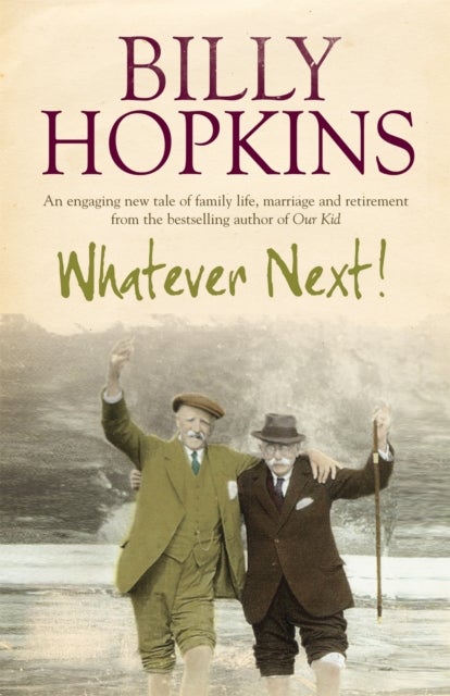 Whatever Next! (The Hopkins Family Saga, Book 7) - An engaging tale of family life, marriage and retirement