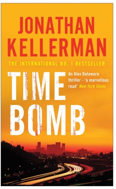 Time Bomb (Alex Delaware series, Book 5) - A tense and gripping psychological thriller