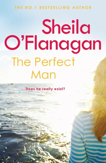 The Perfect Man - Let the #1 bestselling author take you on a life-changing journey …
