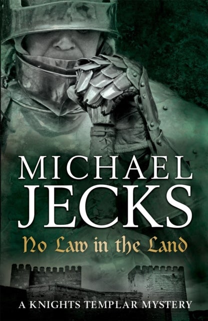 No Law in the Land (Last Templar Mysteries 27) - A gripping medieval mystery of intrigue and danger