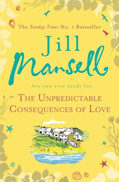 The Unpredictable Consequences of Love - A feel-good novel filled with seaside secrets