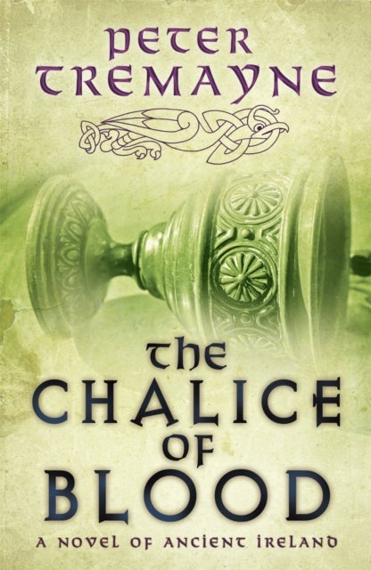 The Chalice of Blood (Sister Fidelma Mysteries Book 21) - A chilling medieval mystery set in 7th century Ireland