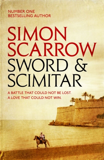 Sword and Scimitar - A fast-paced historical epic of bravery and battle