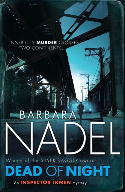 Dead of Night (Inspector Ikmen Mystery 14) - Inspiration for THE TURKISH DETECTIVE, BBC Two's sensational new crime drama