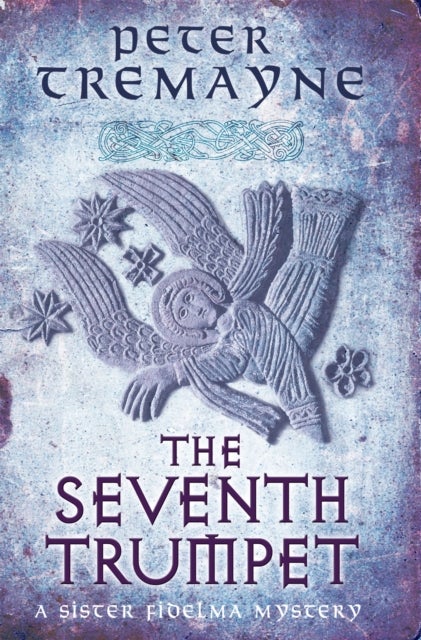The Seventh Trumpet (Sister Fidelma Mysteries Book 23) - A page-turning medieval mystery of murder and intrigue