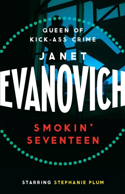 Smokin' Seventeen - A witty mystery full of laughs, lust and high-stakes suspense