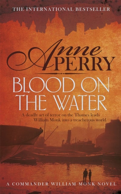 Blood on the Water (William Monk Mystery, Book 20) - An atmospheric Victorian mystery
