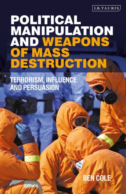 Political Manipulation and Weapons of Mass Destruction - Terrorism, Influence and Persuasion