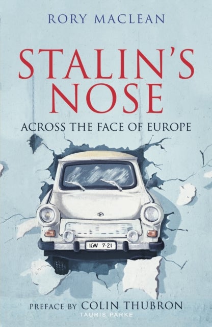 Stalin's Nose - Across the Face of Europe