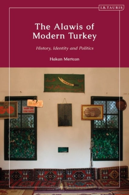 The Alawis of Modern Turkey - History, Identity and Politics