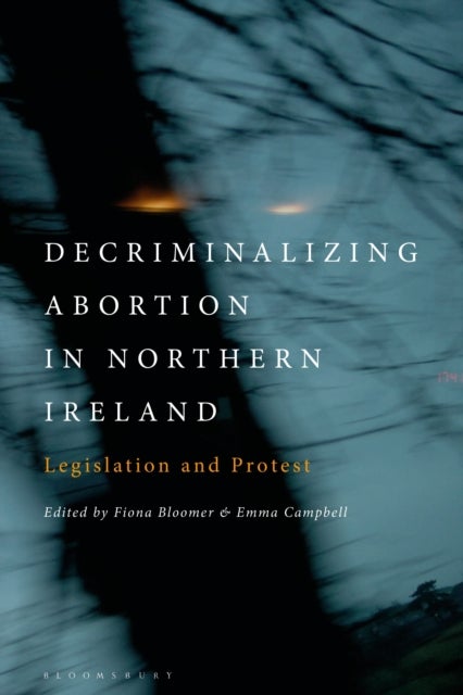 Decriminalizing Abortion in Northern Ireland - Legislation and Protest