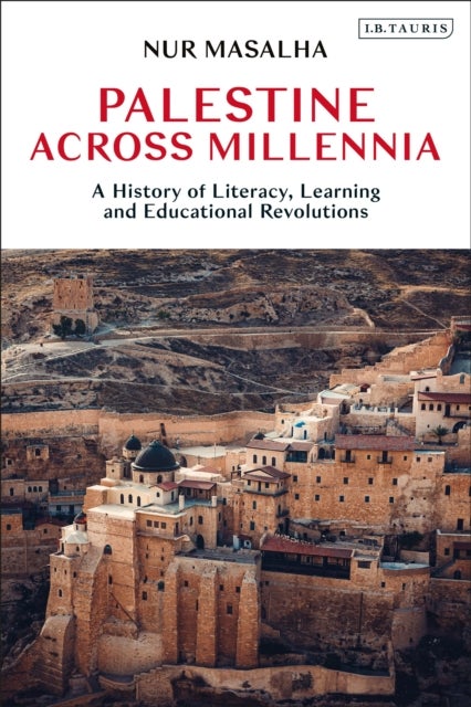 Palestine Across Millennia - A History of Literacy, Learning and Educational Revolutions