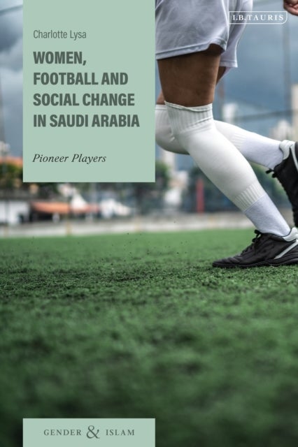 Women, Football and Social Change in Saudi Arabia