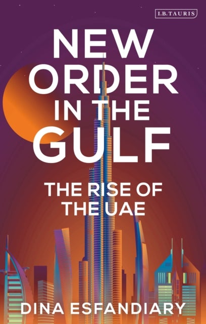 New Order in the Gulf - The Rise of the UAE