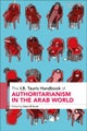 The I.B. Tauris Handbook of Authoritarianism in the Arab World