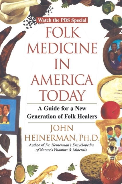 Folk Medicine in America Today - A Guide for a New Generation of Folk Healers