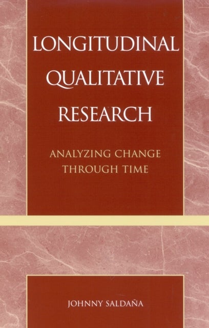 Longitudinal Qualitative Research - Analyzing Change Through Time