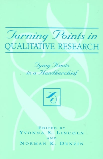 Turning Points in Qualitative Research - Tying Knots in a Handkerchief
