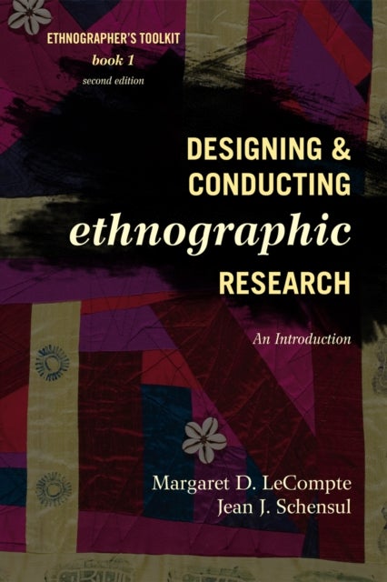 Designing and Conducting Ethnographic Research - An Introduction