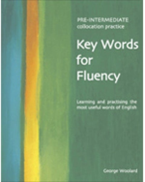 Key Words for Fluency Pre-Intermediate - Learning and practising the most useful words of English
