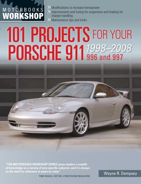 101 Projects for Your Porsche 911, 996 and 997 1998-2008