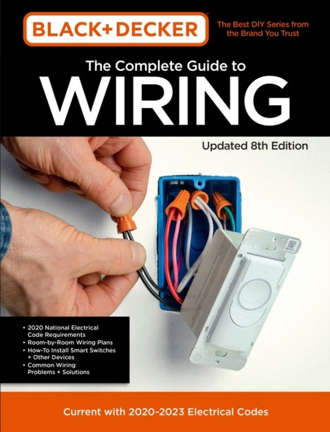 Black & Decker The Complete Guide to Wiring Update - Current with 2020-2023 Electrical Codes